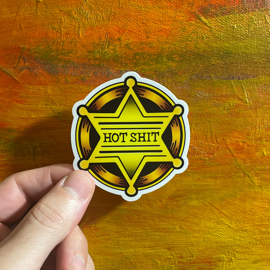 Hot Shit Sheriff | Funny Waterproof Sticker