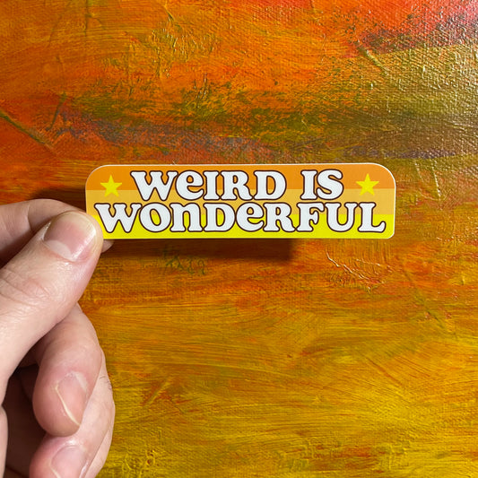 Weird is Wonderful | Waterproof Sticker