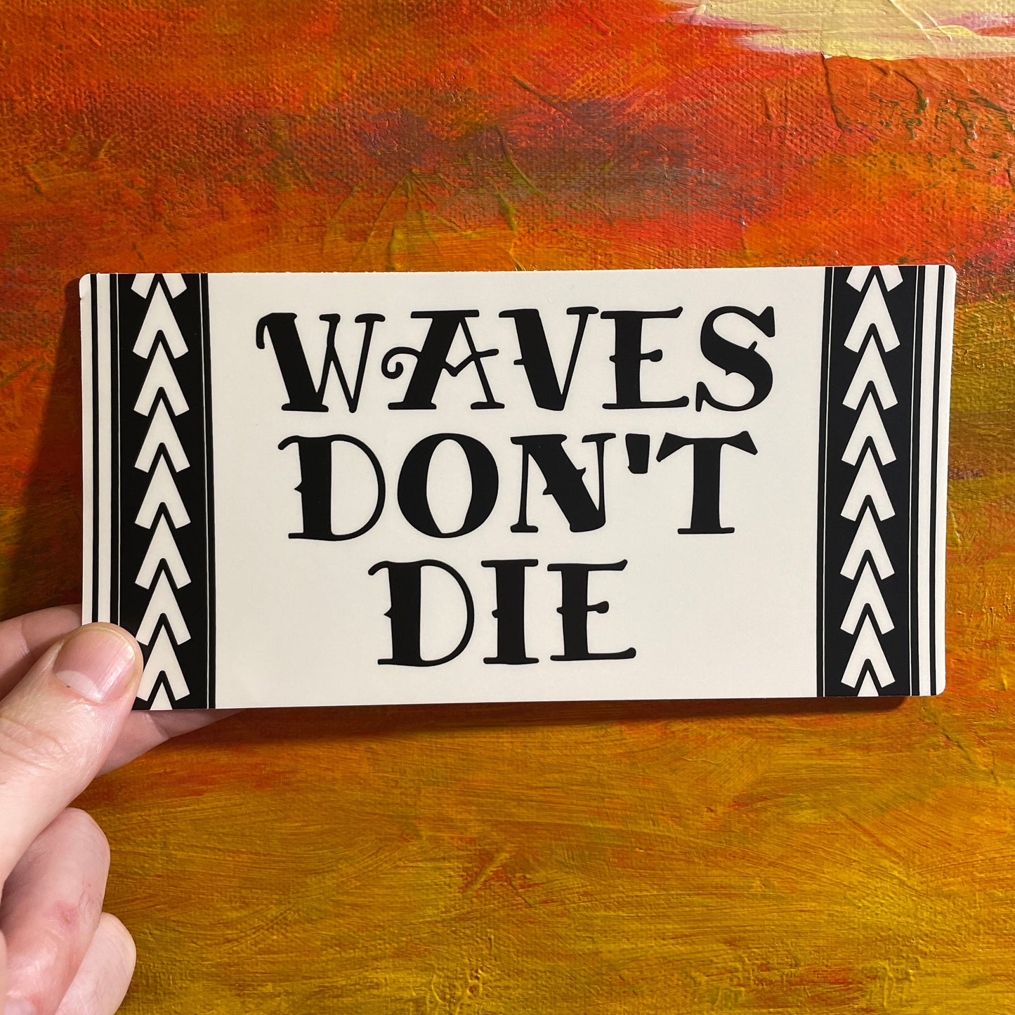 Waves Don’t Die | Waterproof Sticker